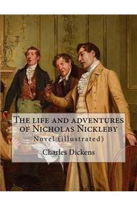 life and adventures of Nicholas Nickleby. By