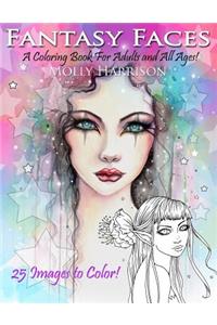 Fantasy Faces - A Coloring Book for Adults and All Ages!