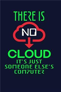 There Is No Cloud It's Just Someone Else's Computer