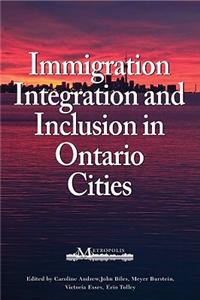 Immigration, Integration, and Inclusion in Ontario Cities