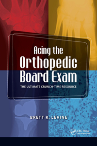 Acing the Orthopedic Board Exam