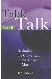 Table Talk - Year B