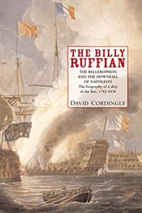 The Billy Ruffian: The Bellerophon and the Downfall of Napoleon