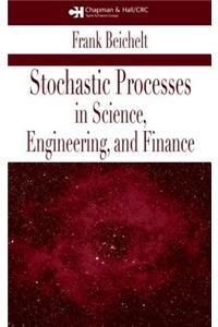 Stochastic Processes in Science, Engineering and Finance