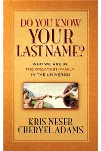 Do You Know Your Last Name?
