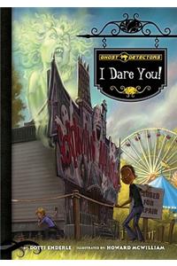 Ghost Detectors Book 4: I Dare You!