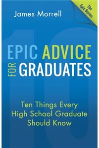 Epic Advice for Graduates