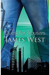 The Quest for Trousers