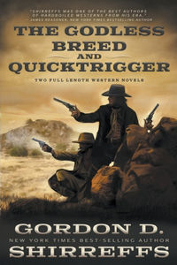 The Godless Breed and Quicktrigger