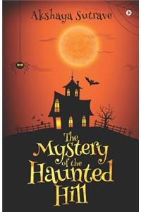 Mystery of the Haunted Hill