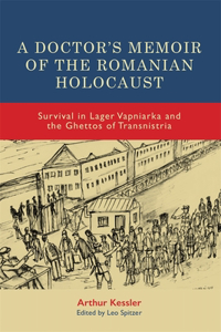 Doctor's Memoir of the Romanian Holocaust
