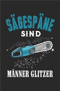 Sägespäne Sind Männer Glitzer