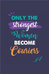 Only the Strongest Women Become Couriers