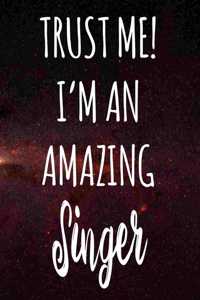 Trust Me! I'm An Amazing Singer