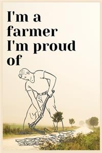 I'm a farmer i'm proud of