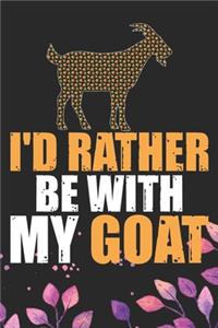 I'd Rather Be With My Goat