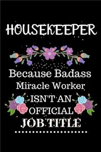 Housekeeper Because Badass Miracle Worker Isn't an Official Job Title