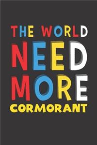 The World Need More Cormorant