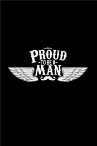 Proud to be a man
