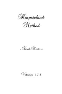 Harpsichord Method - Volumes 6 7 8