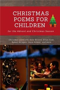 Christmas Poems for Children for the Advent and Christmas Season
