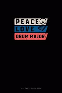 Peace Love Drum Major