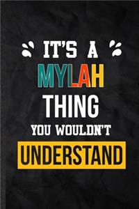It's a Mylah Thing You Wouldn't Understand