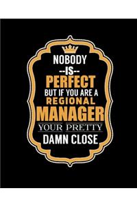 Nobody Is Perfect But If You Are a Regional Manager Your Pretty Damn Close