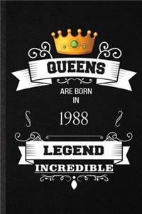 Queens Are Born In 1988 Legend Incredible