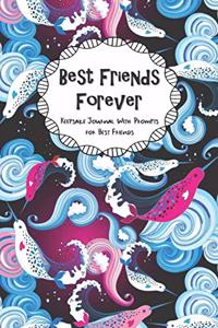 Best Friends Forever Keepsake Journal With Prompts for Best Friends