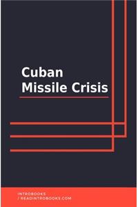 Cuban Missile Crisis