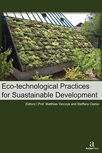 ECO-TECHNOLOGICAL PRACTICES FOR SUSTAINABLE DEVELOPMENT