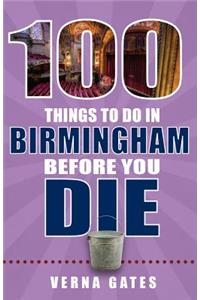 100 Things to Do in Birmingham Before You Die