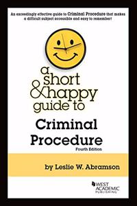 A Short & Happy Guide to Criminal Procedure