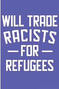 Will Trade Racists Refugees