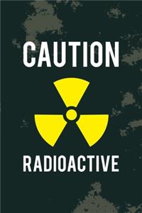 Caution Radioactive