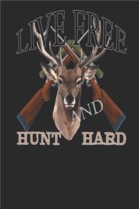 Live Free And Hunt Hard
