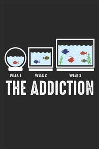 The Addiction week 1 week 2 week 3