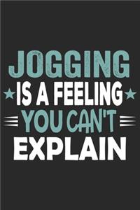 Jogging Is A Feeling You Can't Explain