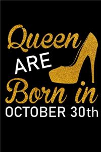 Queens are born in October 30th