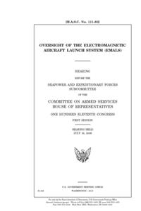 Oversight of the Electromagnetic Aircraft Launch System (EMALS)