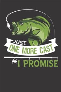 Just One More Cast I Promise
