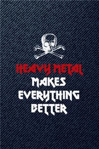 Heavy Metal Makes Everything Better