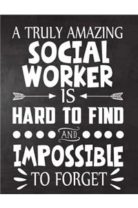 A Truly Amazing Social Worker is Hard To Find and Impossible To Forget
