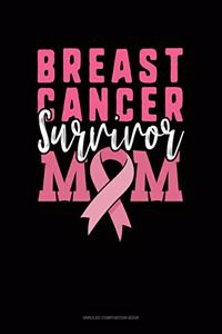Breast Cancer Survivor Mom