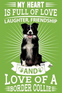 Border Collie: My heart is full of love, laughter. great gratitude journal for a border collie owner, border collie mum, dad any dog lovers dog walkers and dog fan