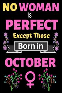 No Woman Is Perfect Except Those Born in October
