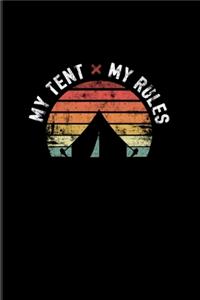 My Tent My Rules