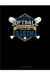 My Favorite Softball Player Of All Time Calls Me Grandma