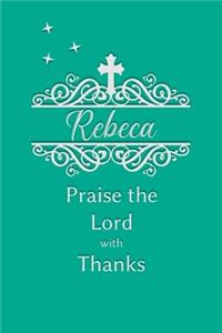 Rebeca Praise the Lord with Thanks